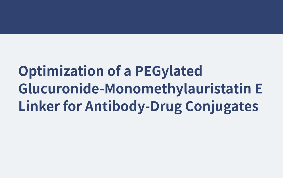 用于抗体-药物偶联物的聚乙二醇化葡萄糖苷-单甲基月桂苷E连接物的优化